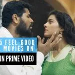 Top 15 Feel-good Tamil Movies on Amazon Prime Video