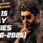 Top 15 Vijay Movies from 2000 to 2025 by Weekend Watcher
