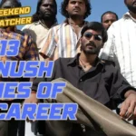 Top 13 Dhanush Movies from Fans’ Favourite to Critically Acclaimed: His Greatest Films Ever
